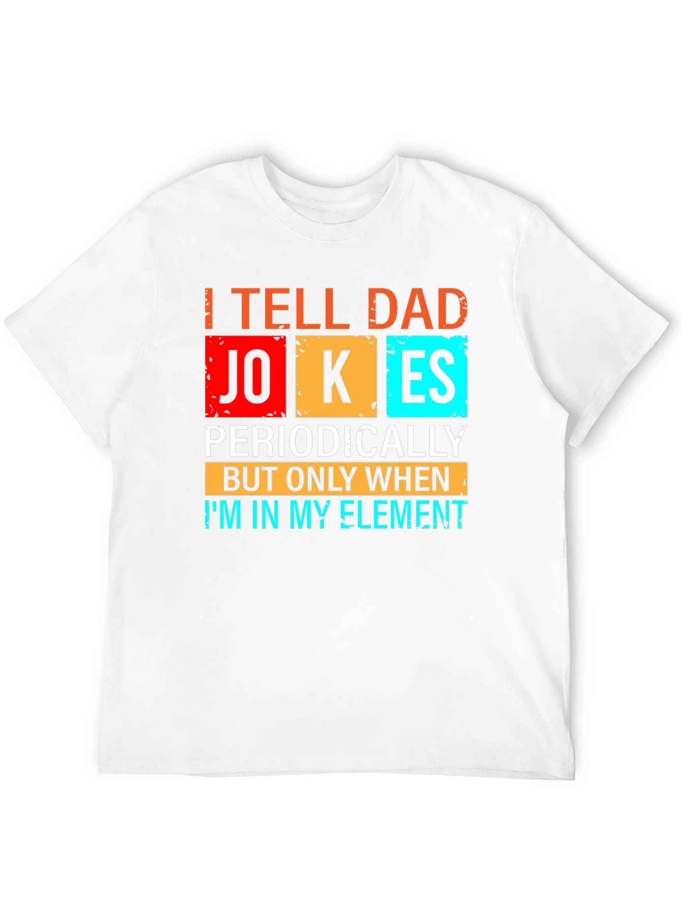 Dad Jokes T-Shirt - Periodic Table Humor Tee