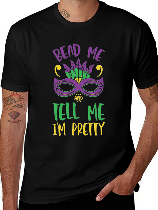 Bead Me and Tell Me Im Pretty Mardi Gras T-Shirt