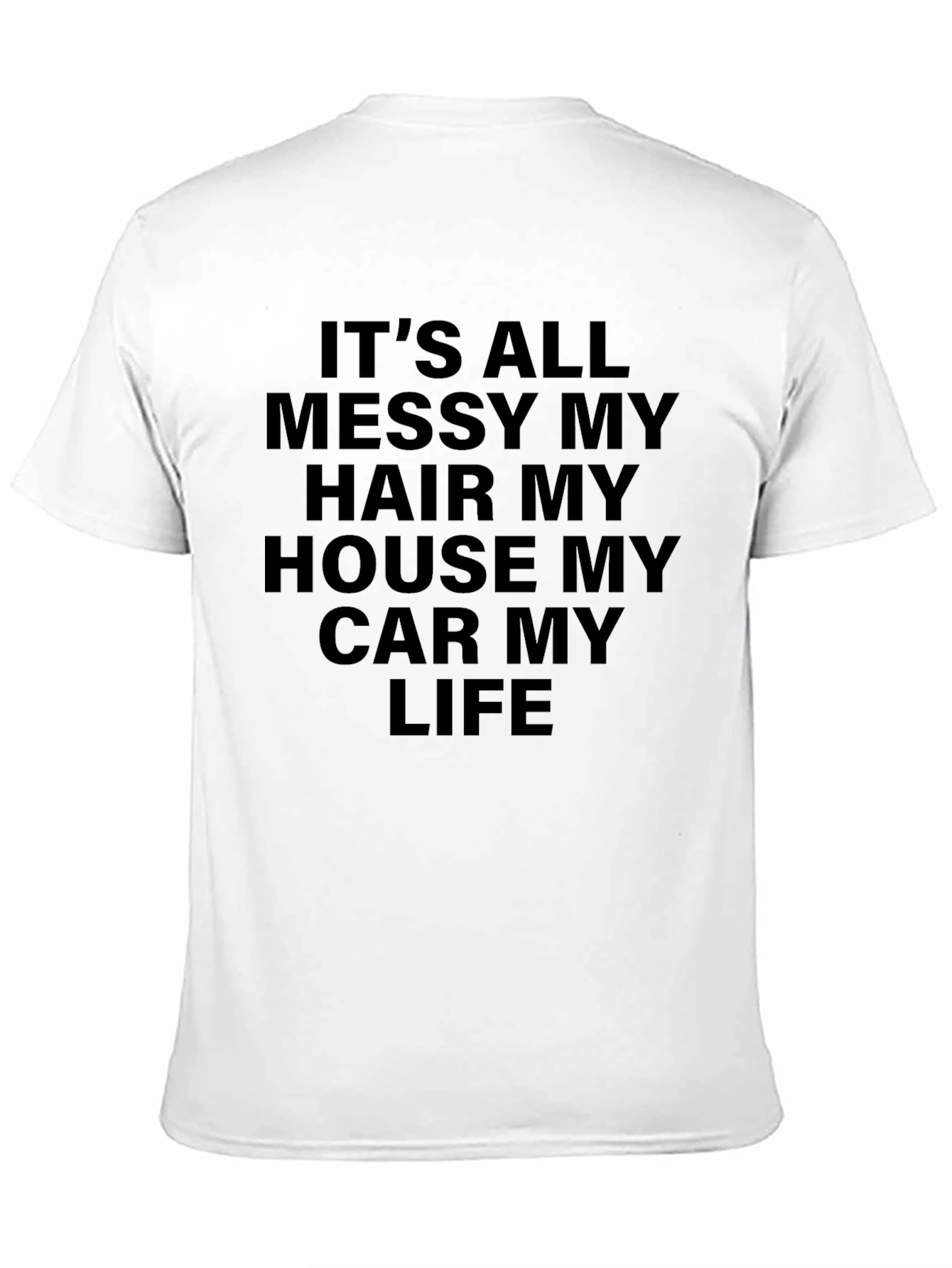 Messy Life Statement T-Shirt