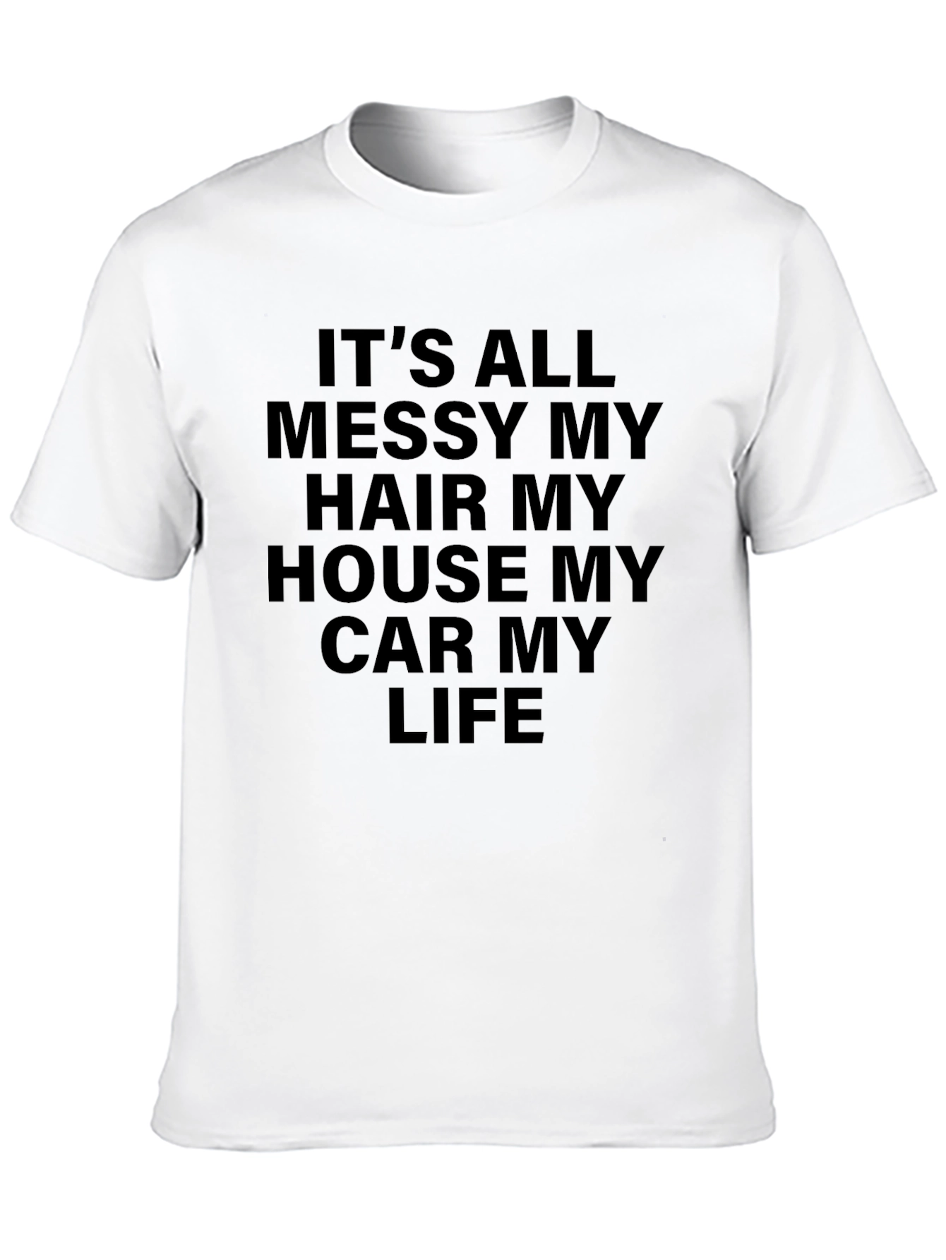 Messy Life Statement T-Shirt