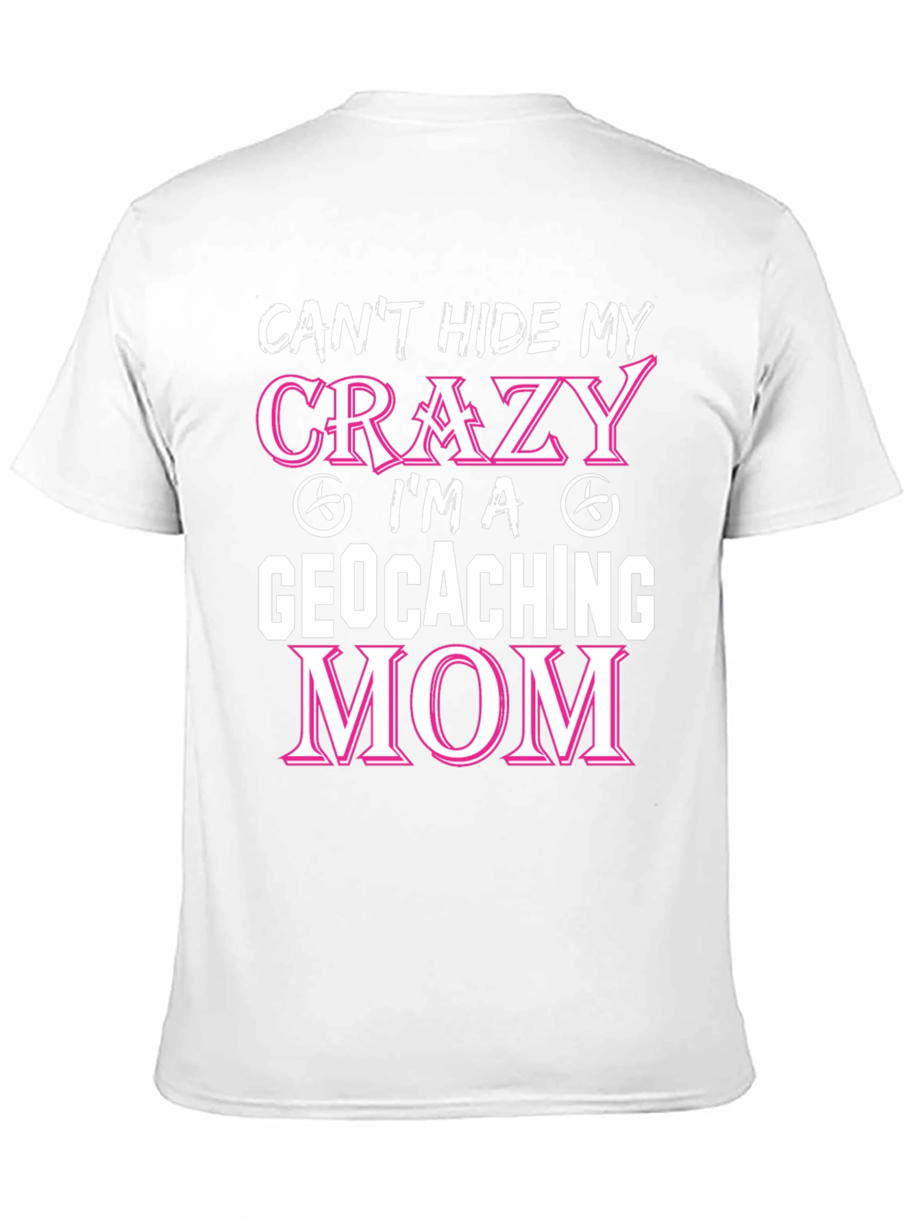 Crazy Geocaching Mom T-Shirt