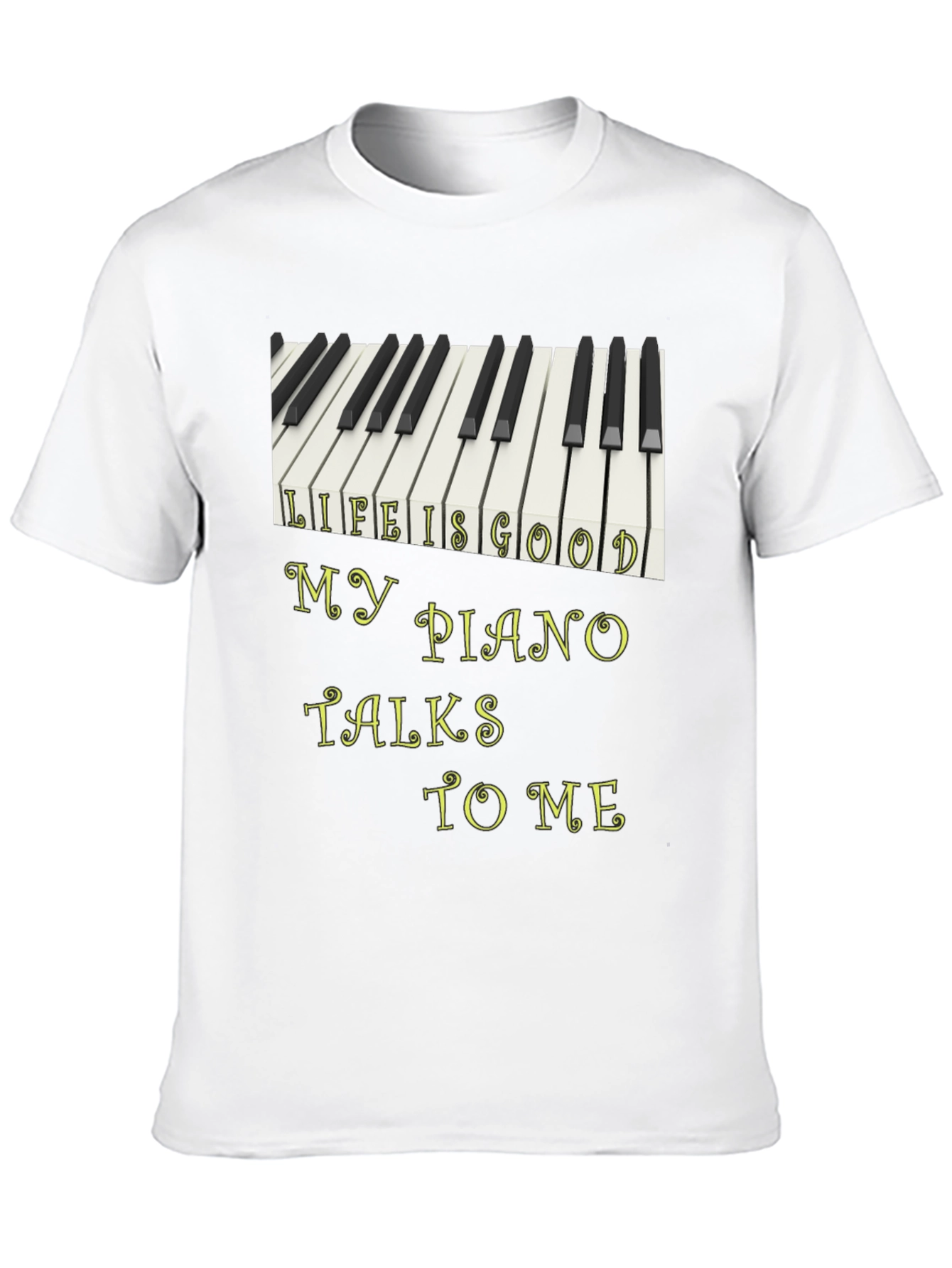 Life Is Good Piano T-Shirt