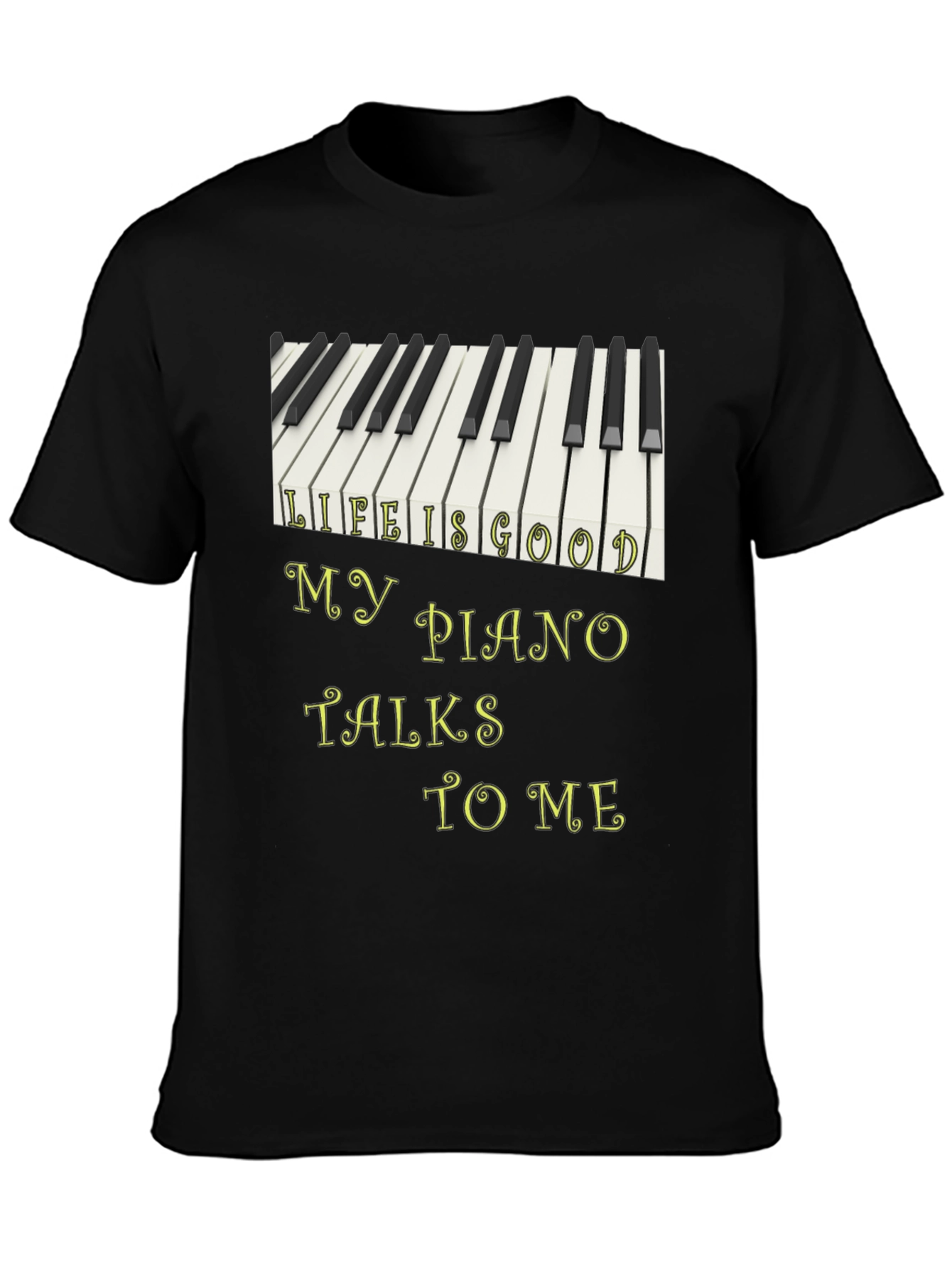 Life Is Good Piano T-Shirt