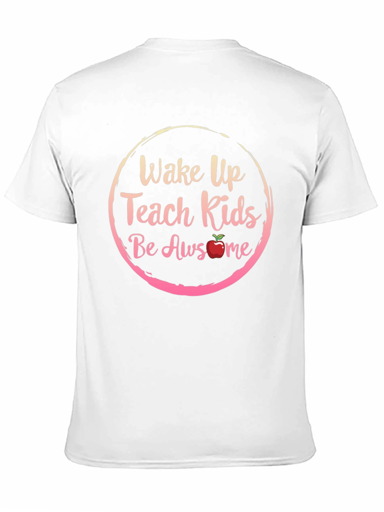 Wake Up Teach Kids Be Awesome T-Shirt