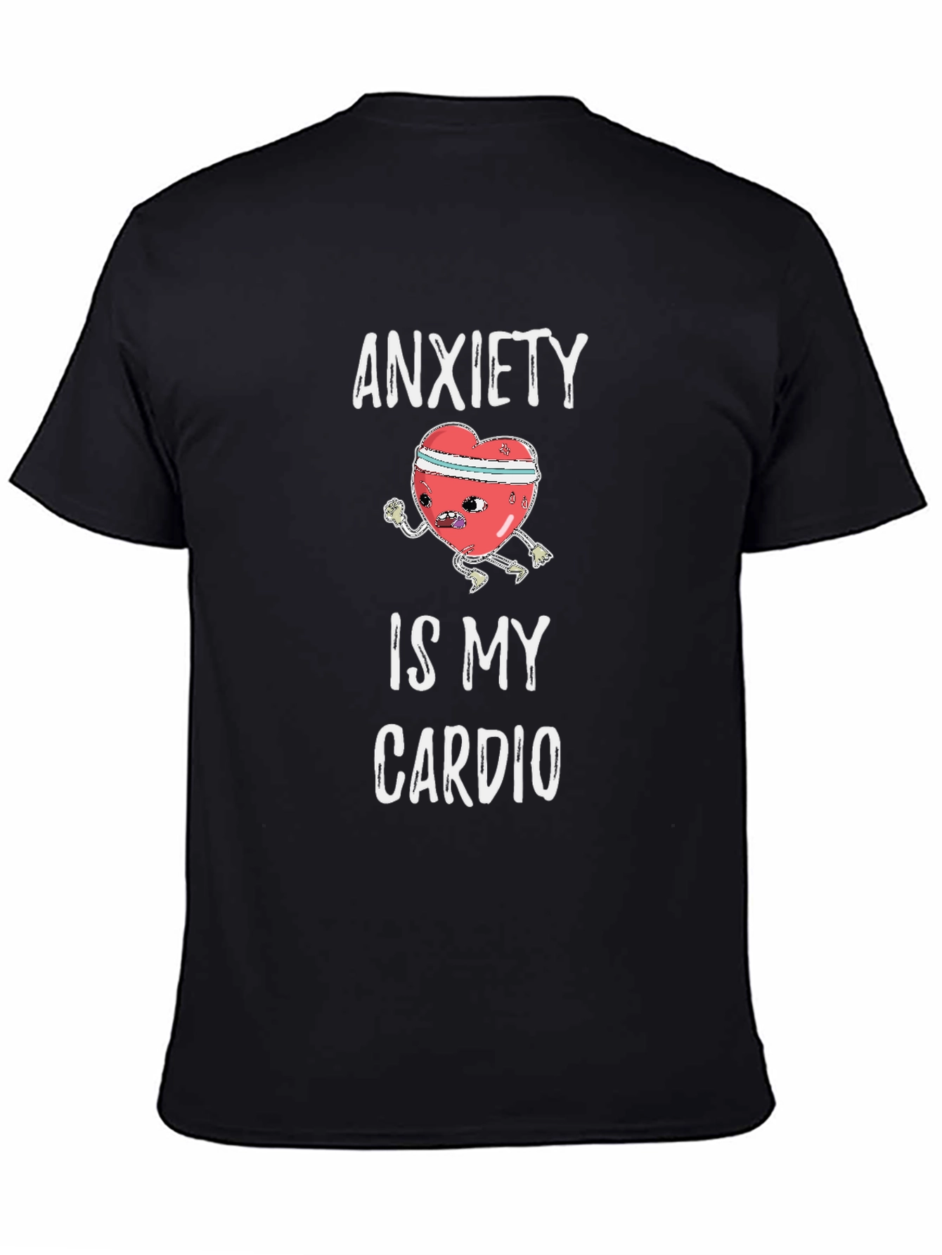 Anxiety Is My Cardio Graphic Tee