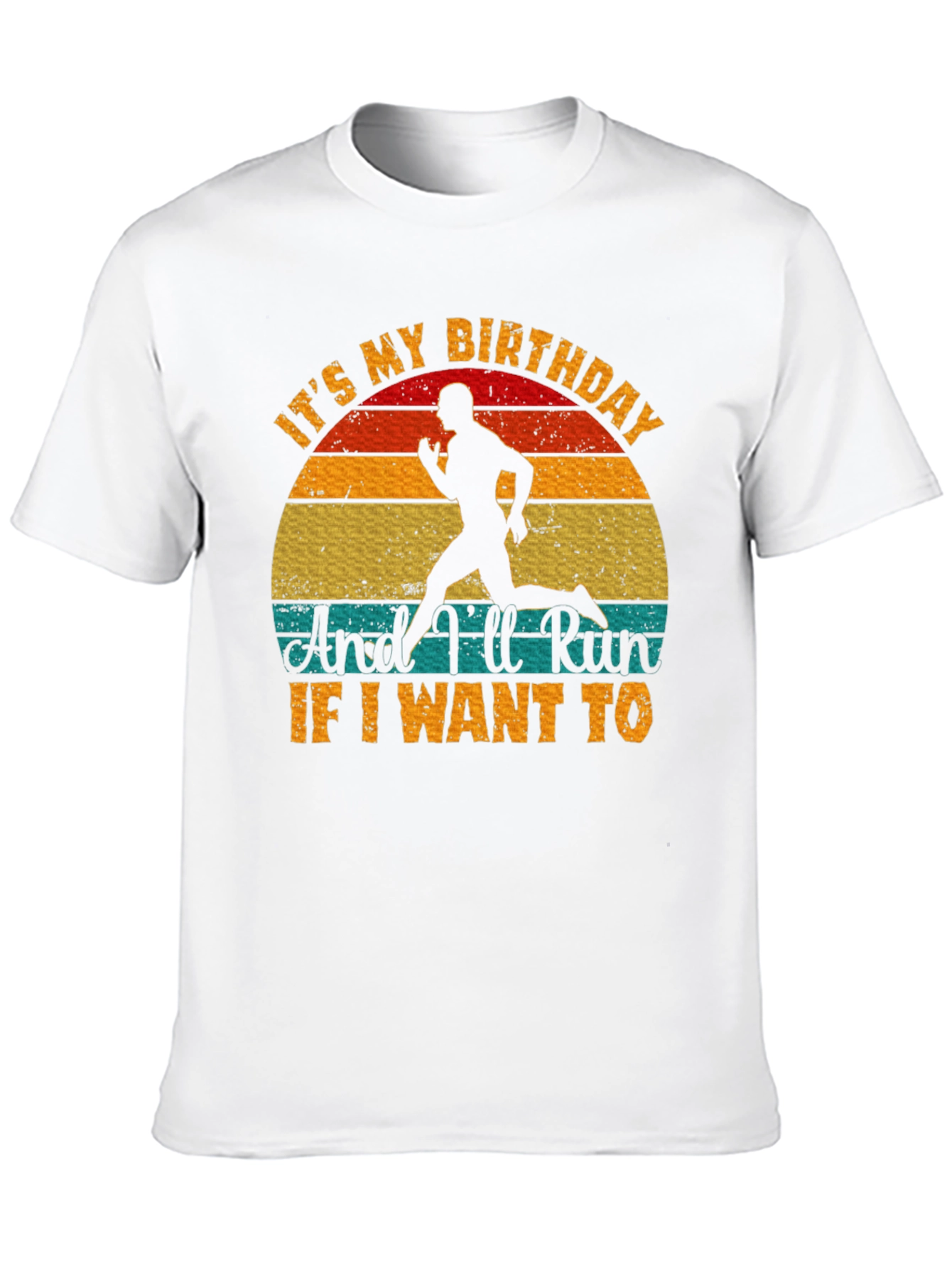 Birthday Runner T-Shirt - Run If I Want To