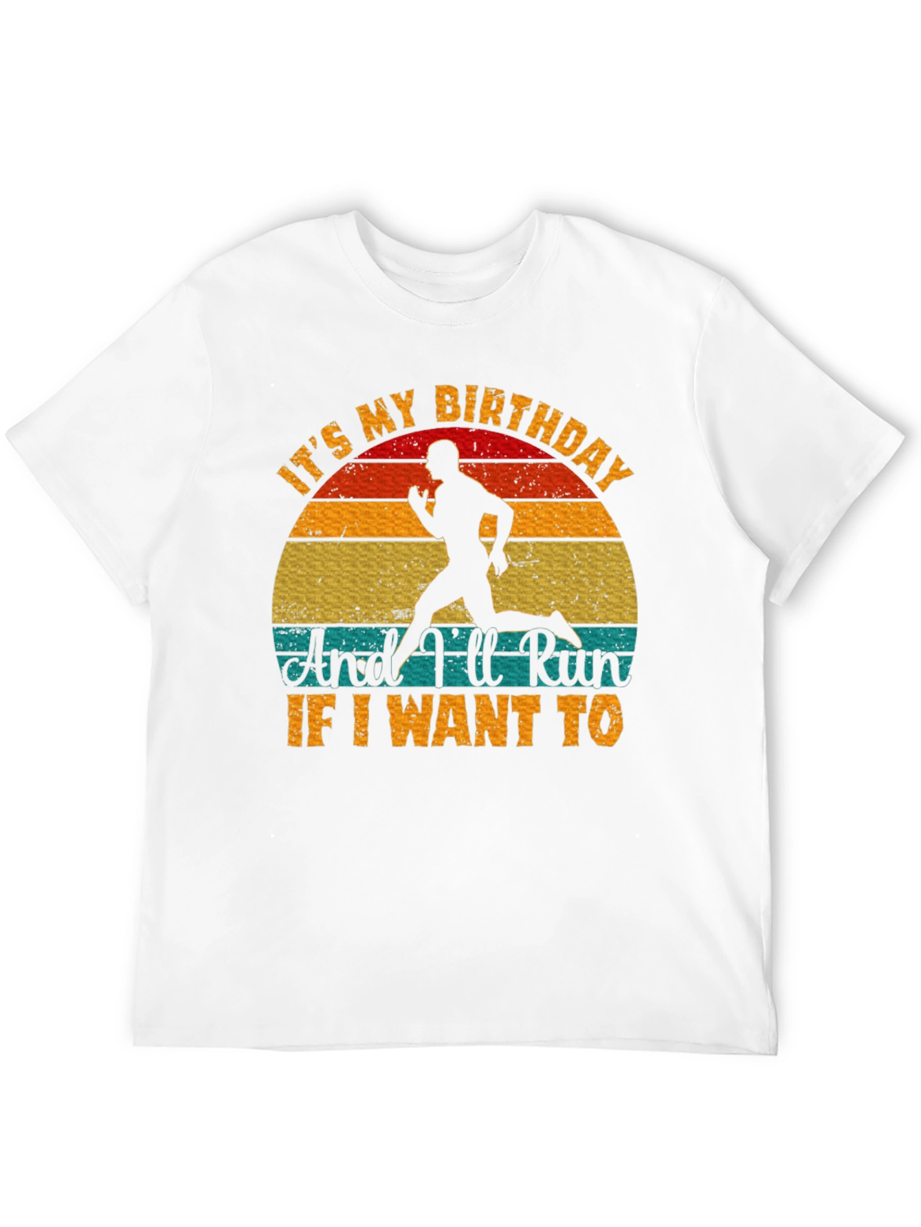 Birthday Runner T-Shirt - Run If I Want To