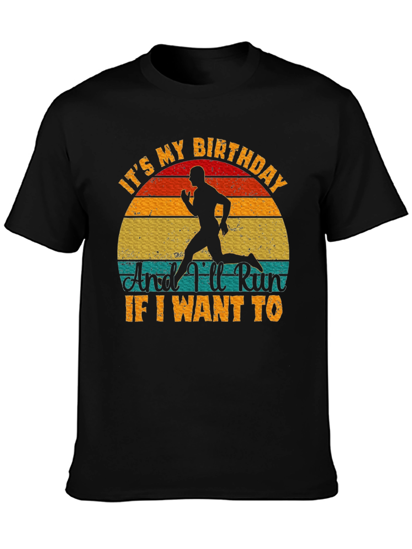 Birthday Runner T-Shirt - Run If I Want To