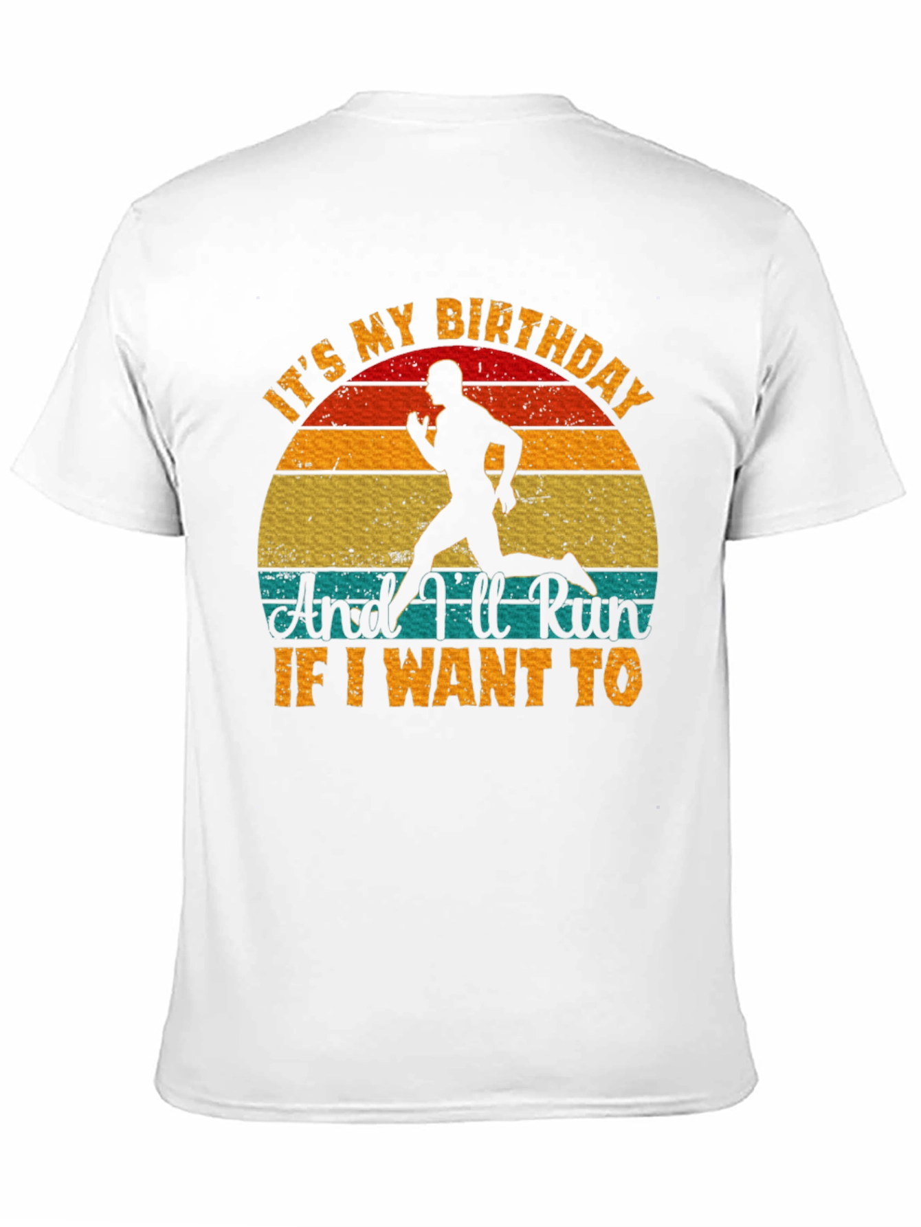 Birthday Runner T-Shirt - Run If I Want To