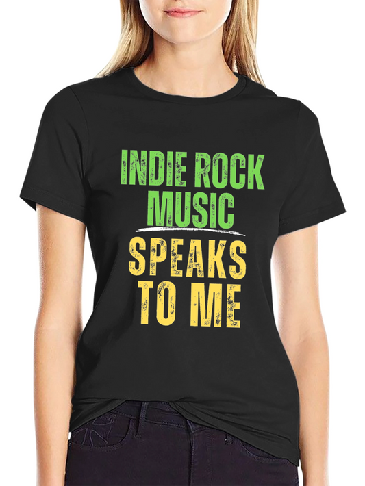Indie Rock Music Speaks To Me Graphic T-Shirt