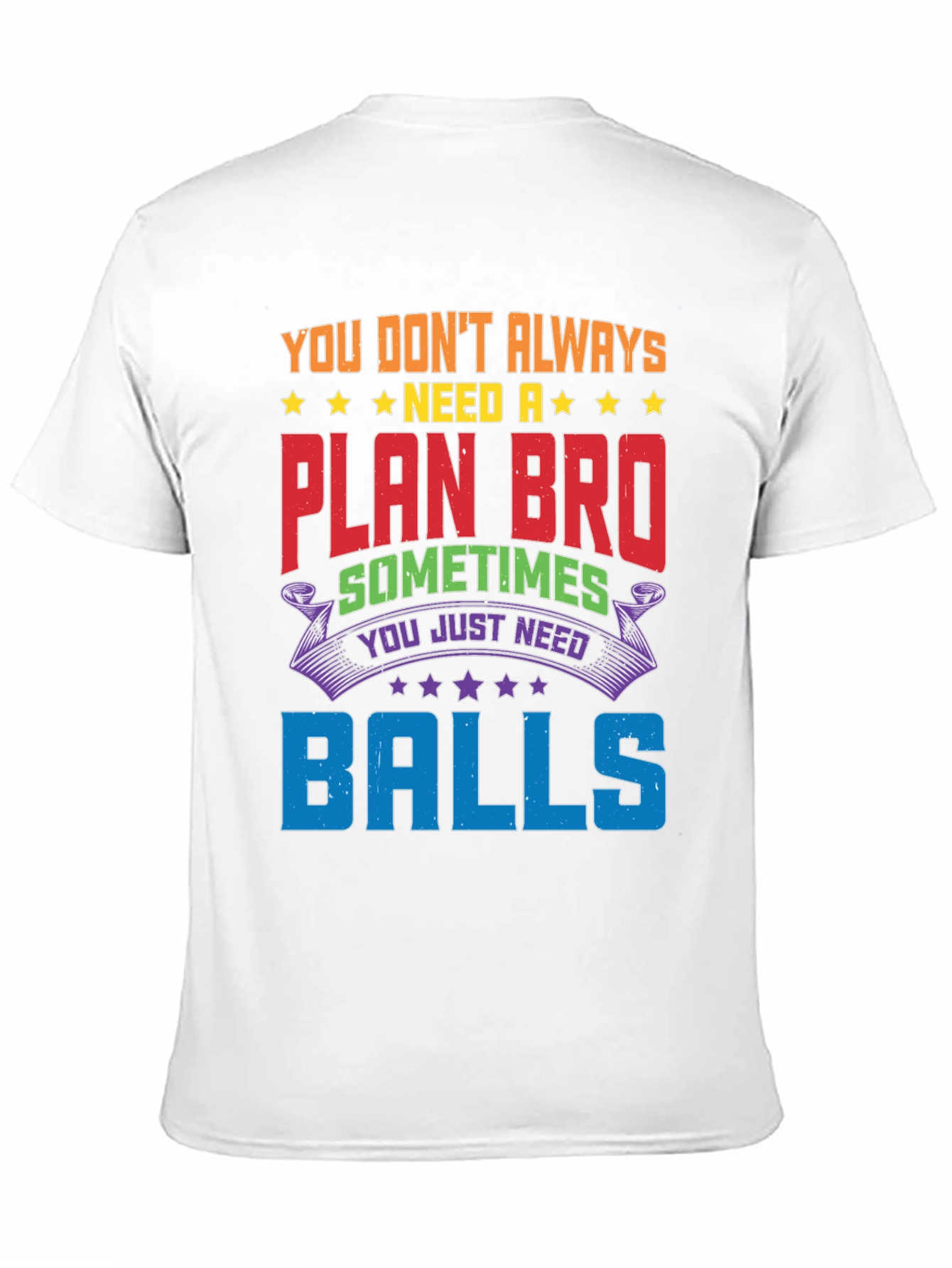 Funny Graphic Tee: No Plan Just Balls!