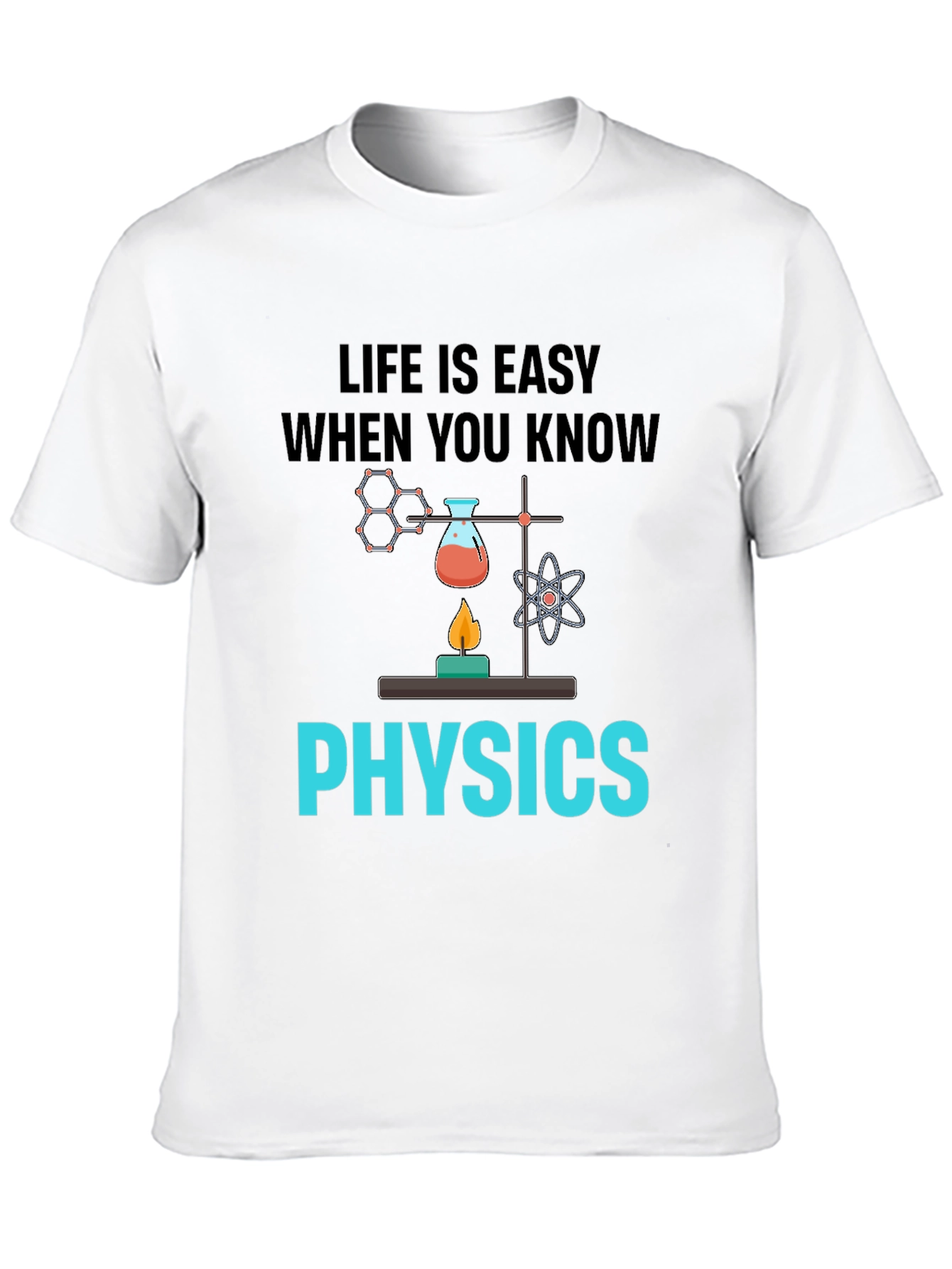 Life is Easy Physics T-Shirt