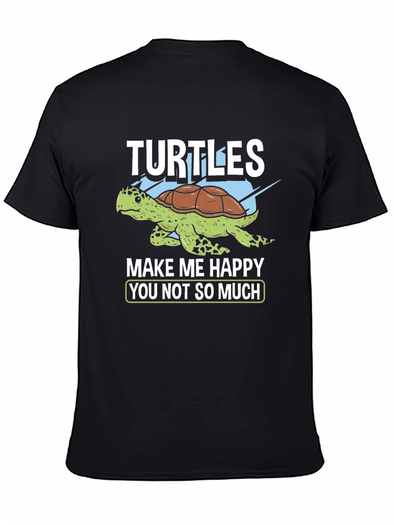 Turtles Make Me Happy T-Shirt