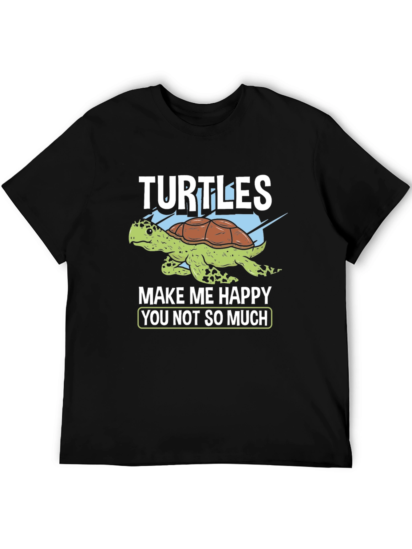 Turtles Make Me Happy T-Shirt