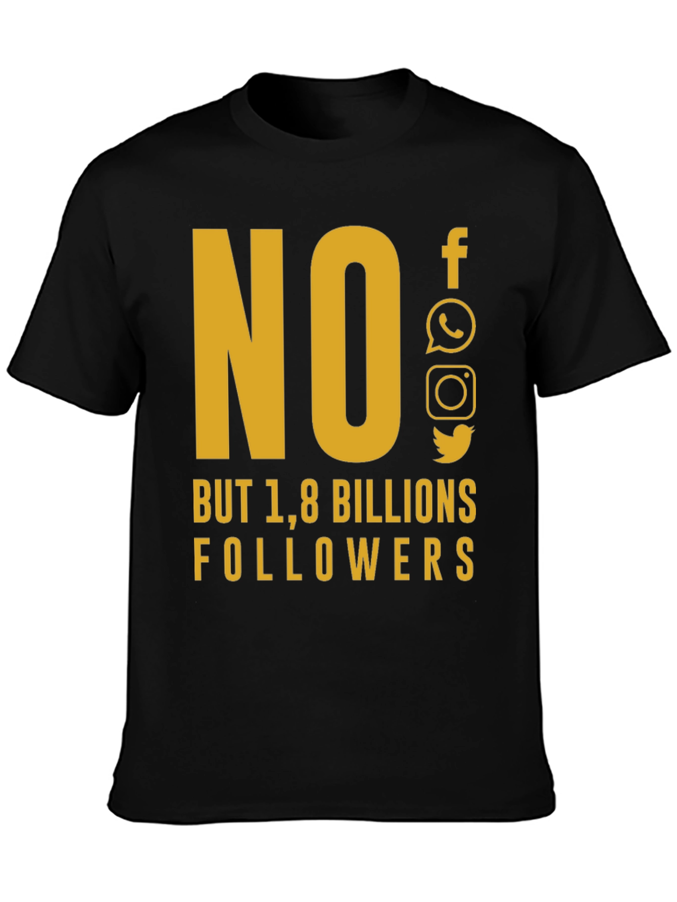 Social Media Humor T-Shirt - 1.8 Billion Followers