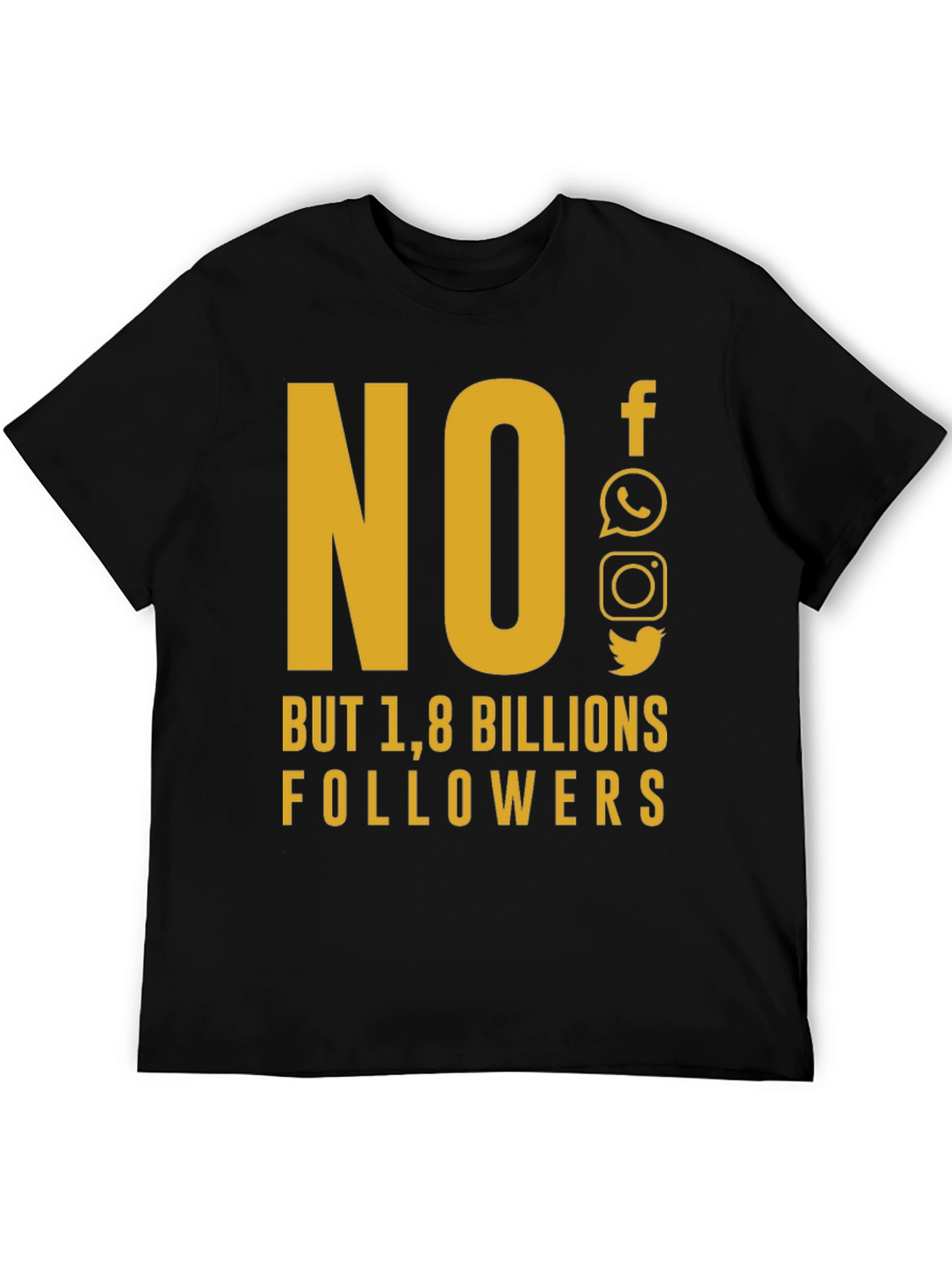 Social Media Humor T-Shirt - 1.8 Billion Followers