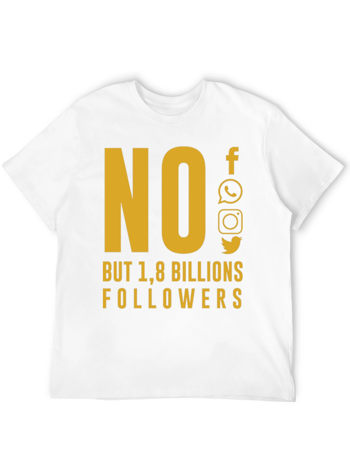 Social Media Humor T-Shirt - 1.8 Billion Followers
