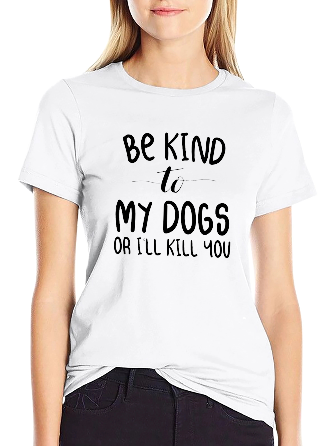 Be Kind to My Dogs T-Shirt