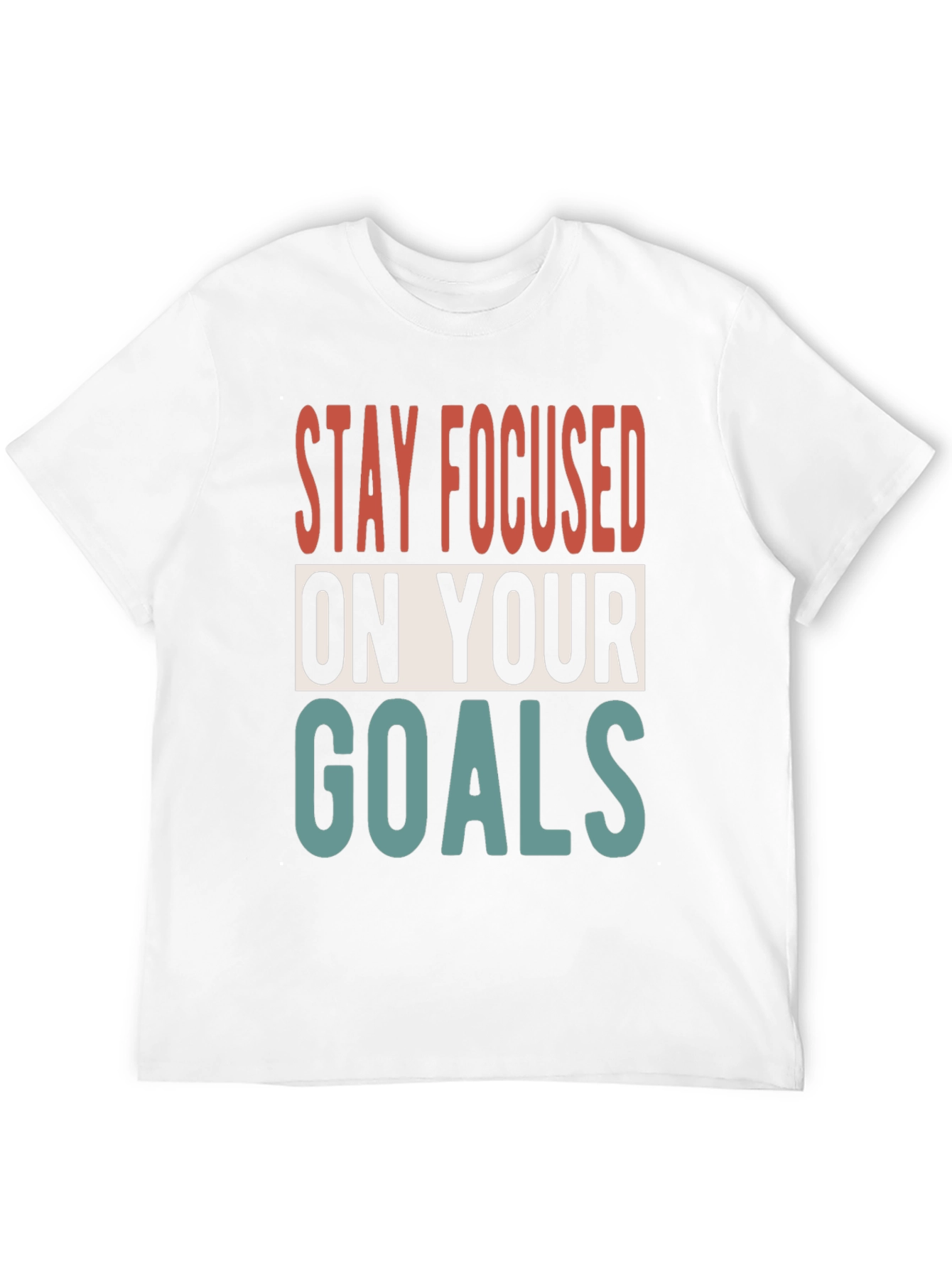 Stay Focused Goals T-Shirt - Motivational Design