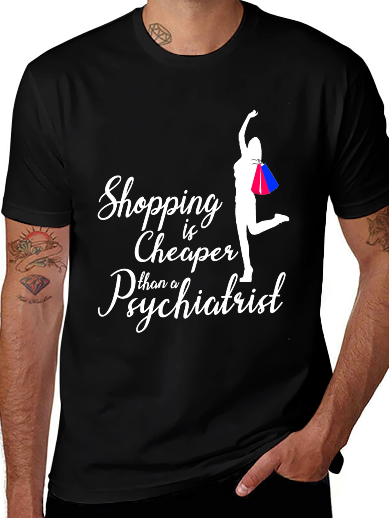 Shopping is Cheaper Than a Psychiatrist T-Shirt