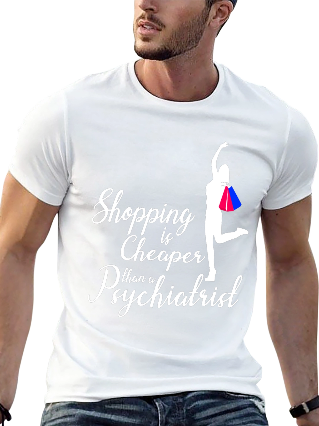 Shopping is Cheaper Than a Psychiatrist T-Shirt
