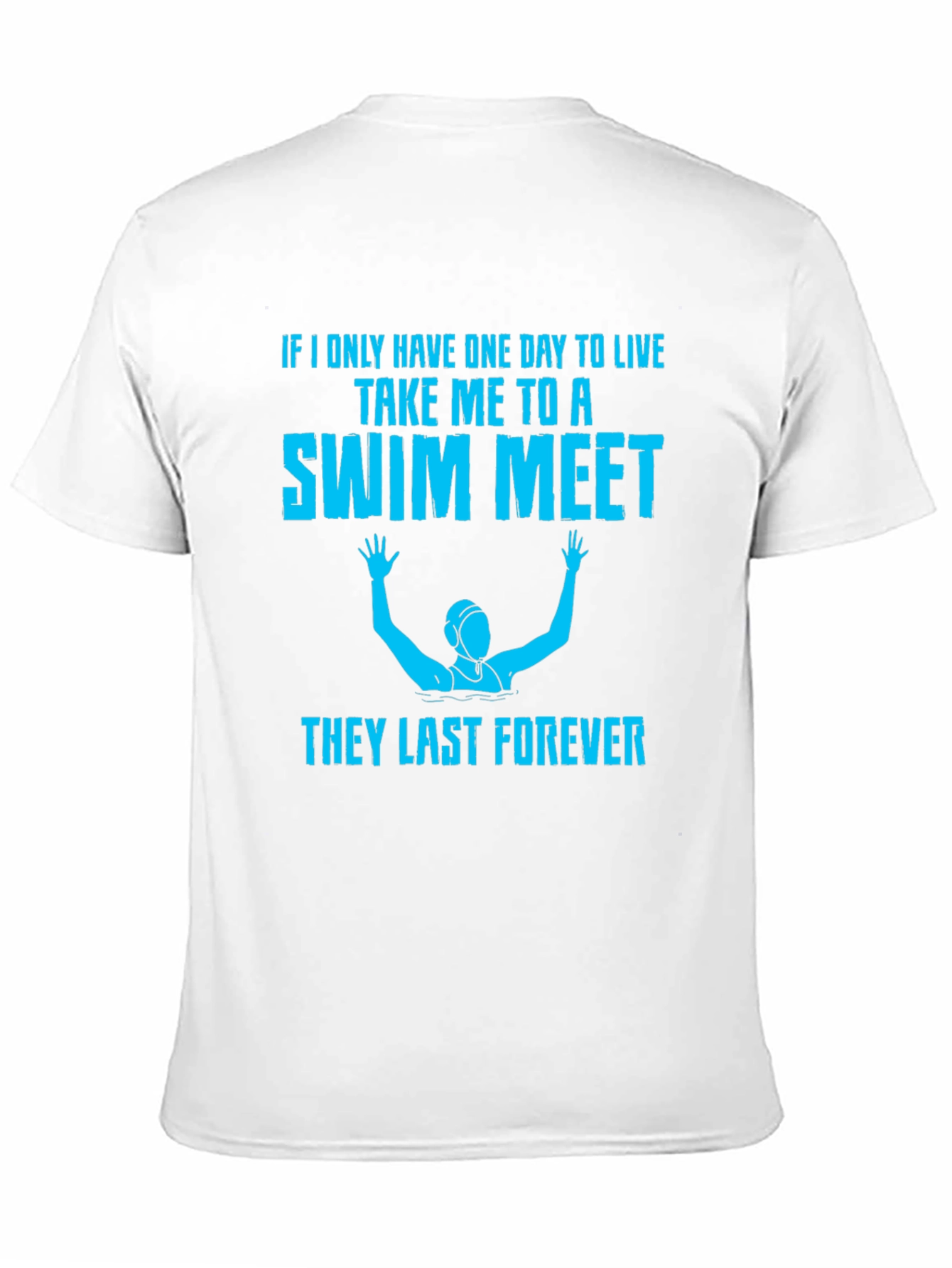 Swim Meet T-Shirt - Last Forever