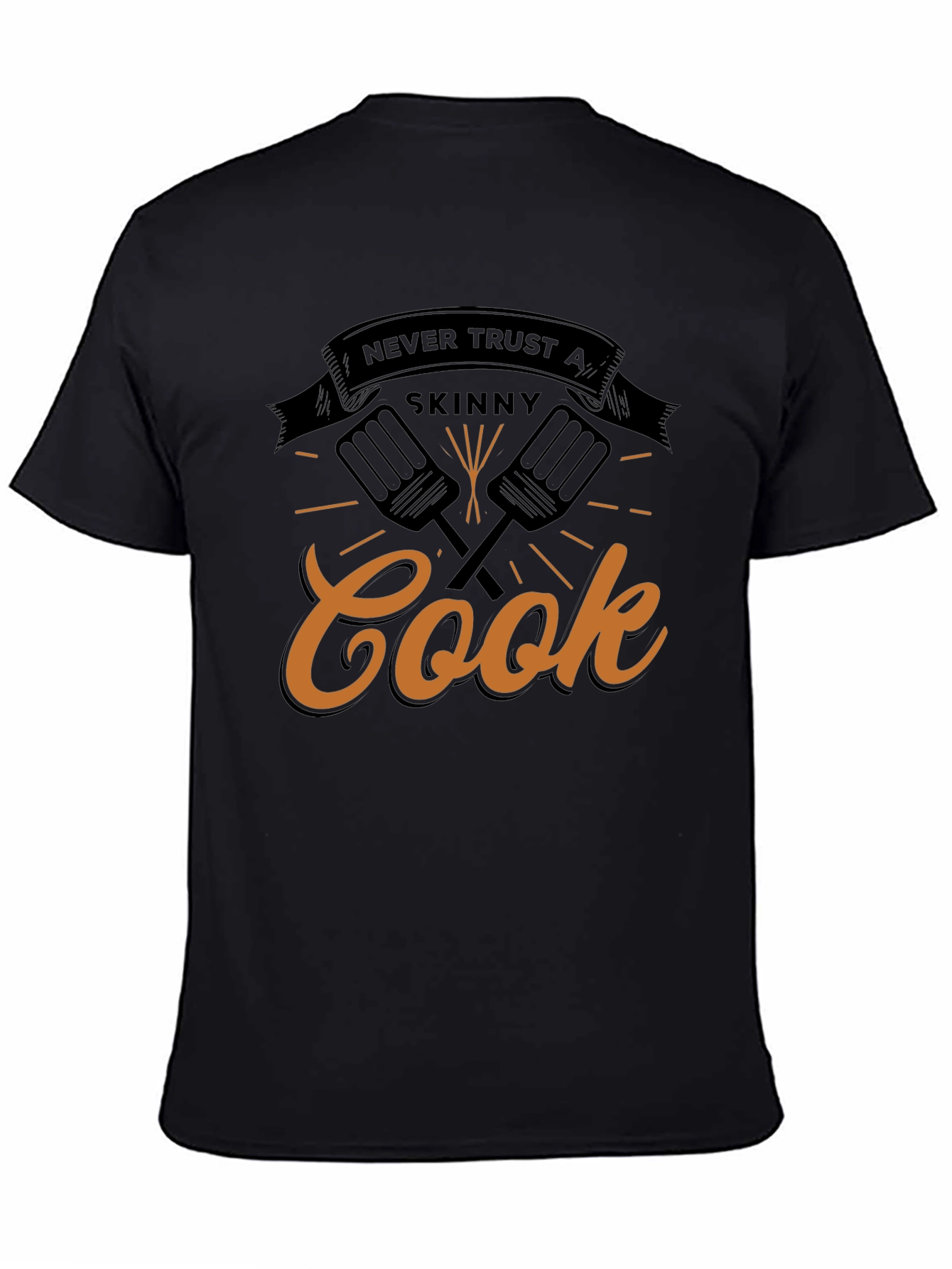 Never Trust A Skinny Cook Graphic T-Shirt