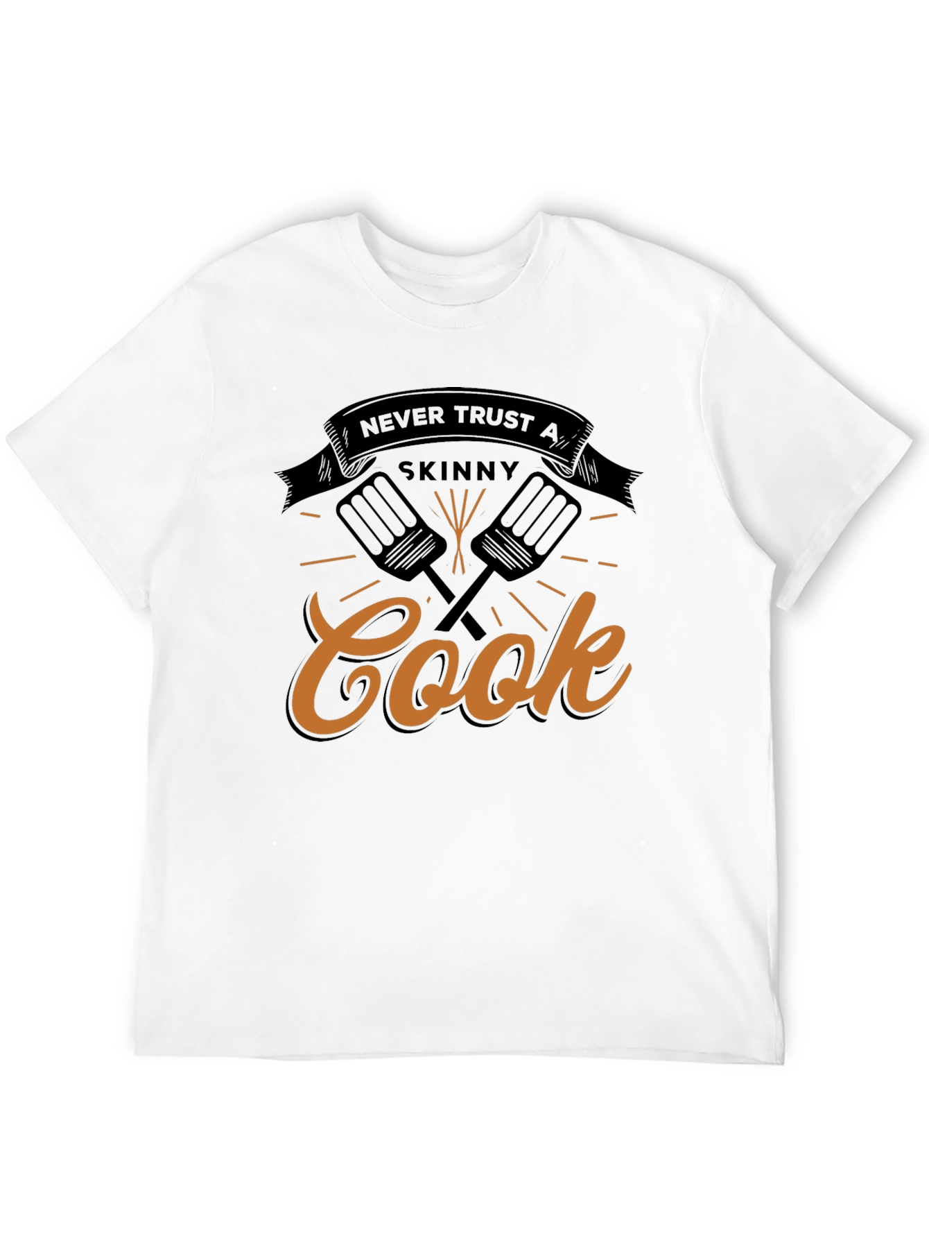 Never Trust A Skinny Cook Graphic T-Shirt