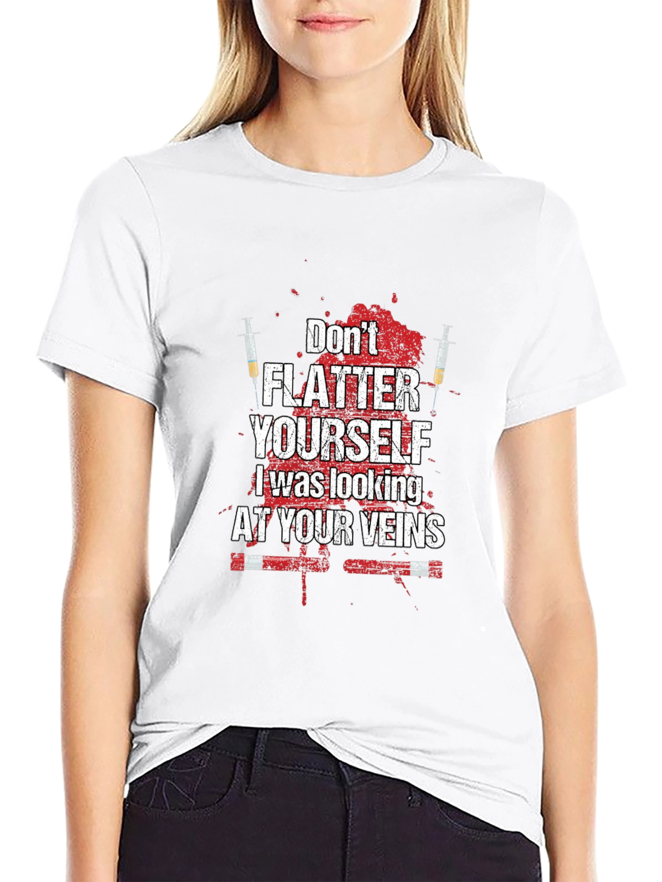 Dont Flatter Yourself T-Shirt - Funny Nurse/Doctor Tee