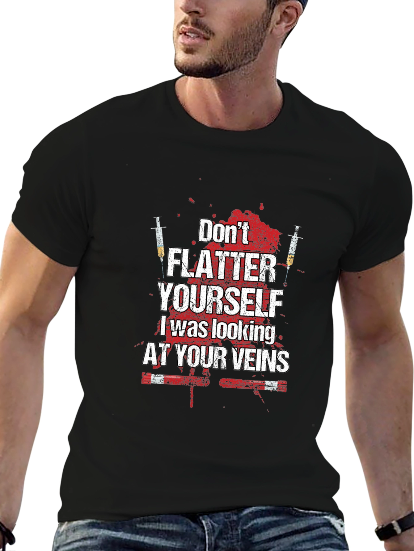 Dont Flatter Yourself T-Shirt - Funny Nurse/Doctor Tee