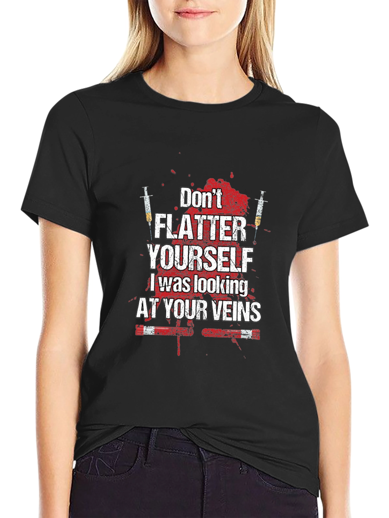 Dont Flatter Yourself T-Shirt - Funny Nurse/Doctor Tee