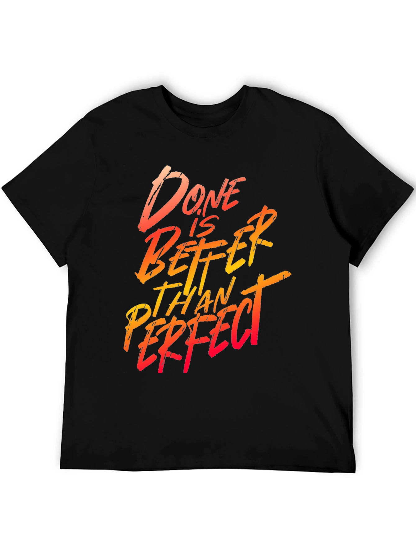 Done is Better Than Perfect Graphic Tee