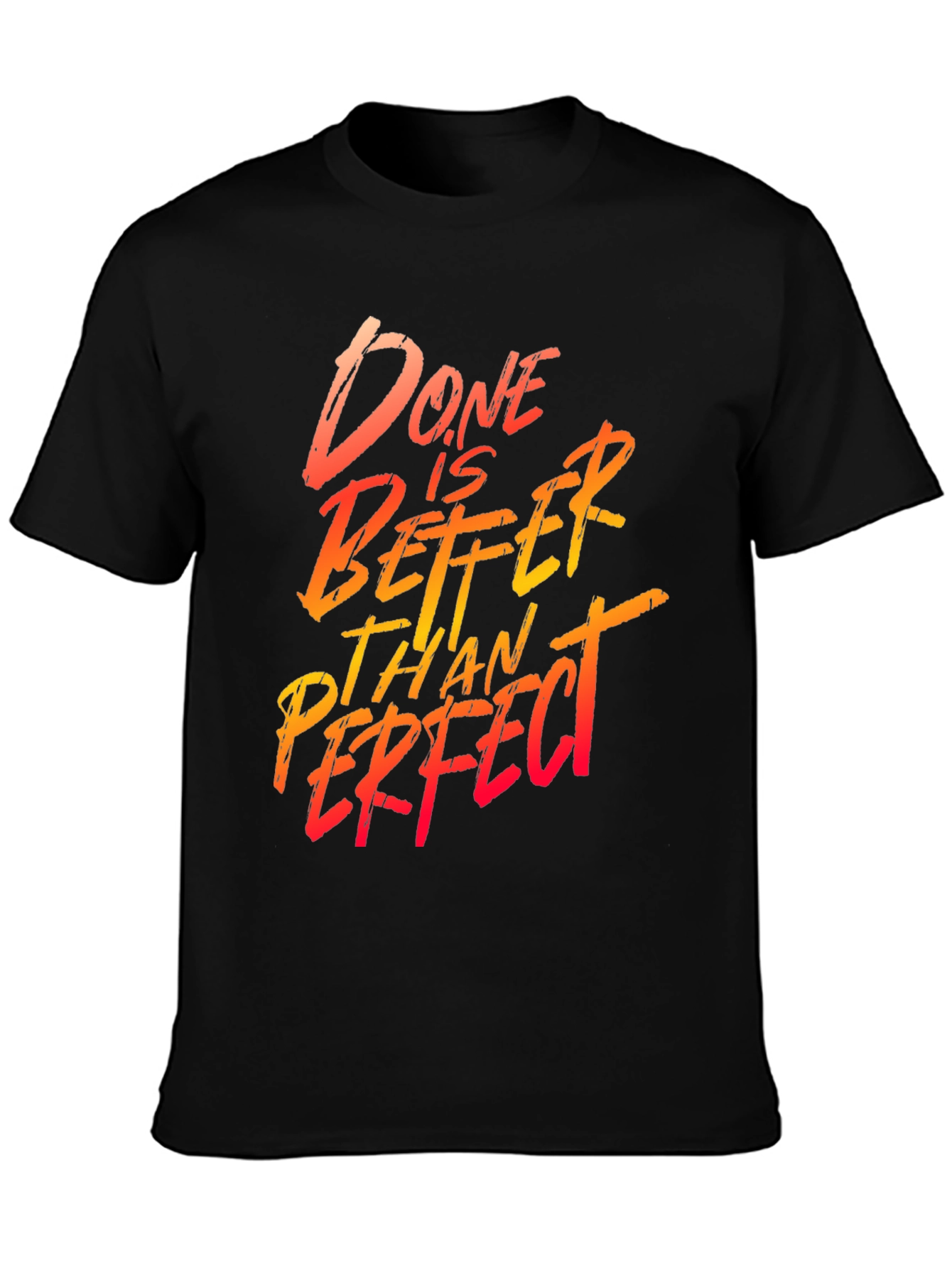 Done is Better Than Perfect Graphic Tee