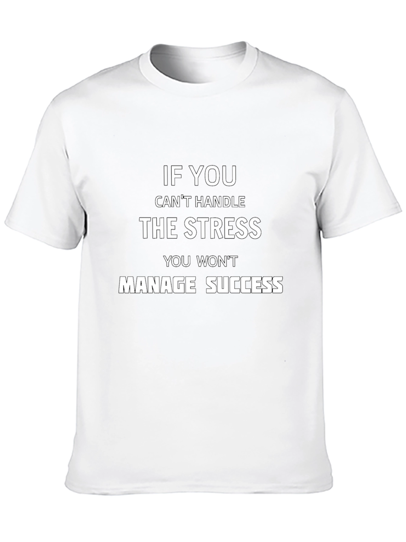 Inspirational Stress Management T-Shirt