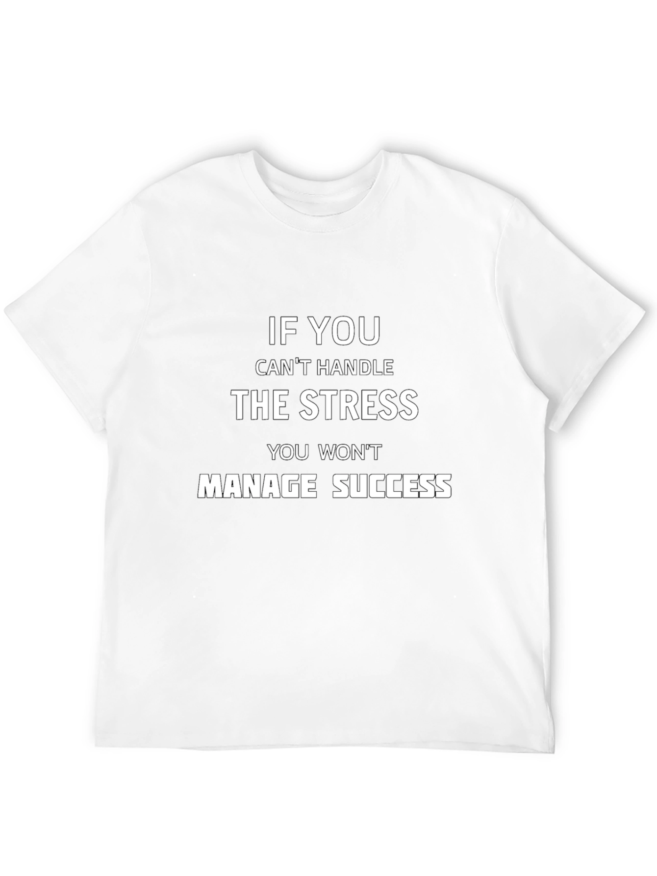 Inspirational Stress Management T-Shirt