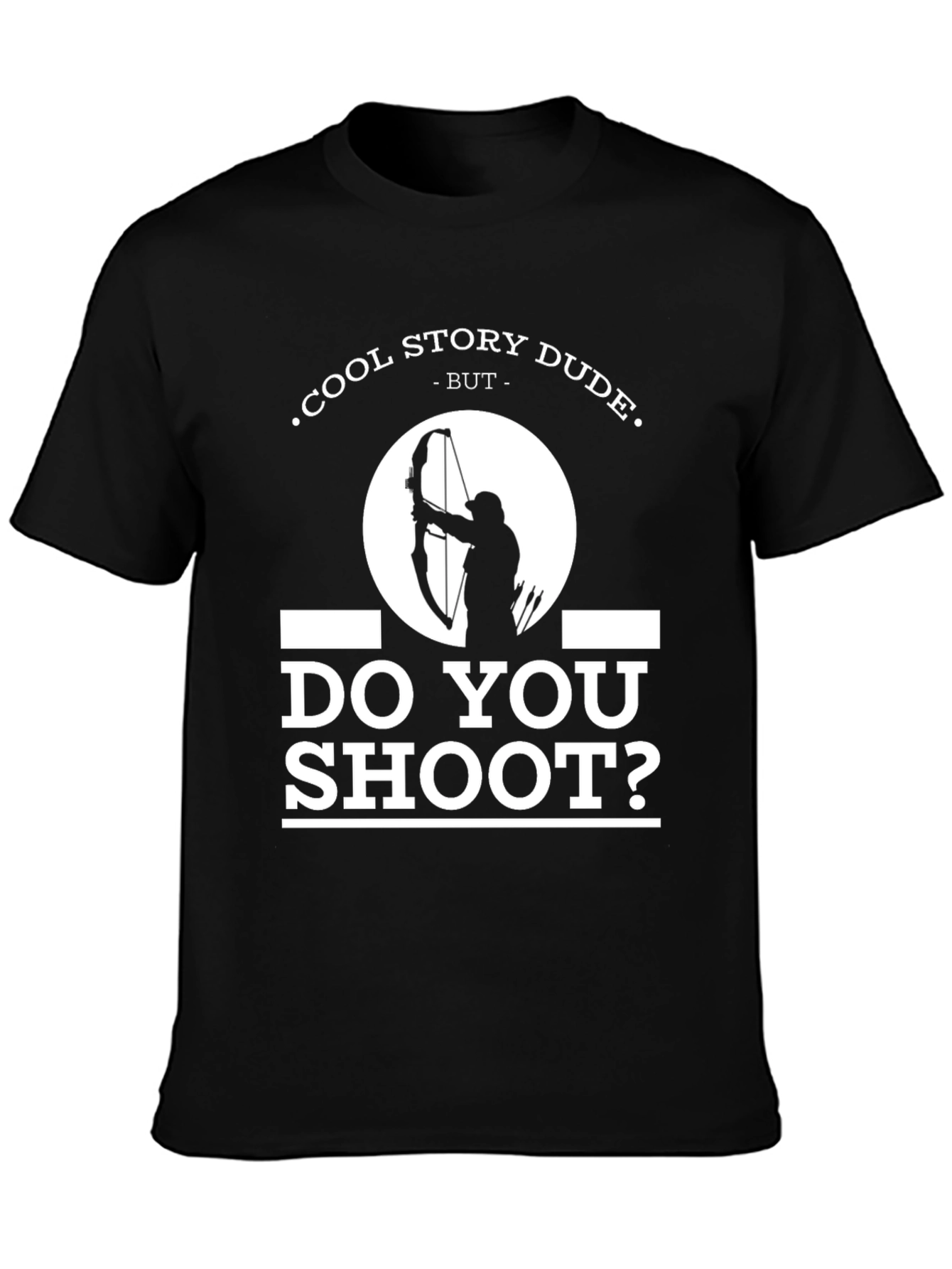 Cool Story Dude Archery T-Shirt