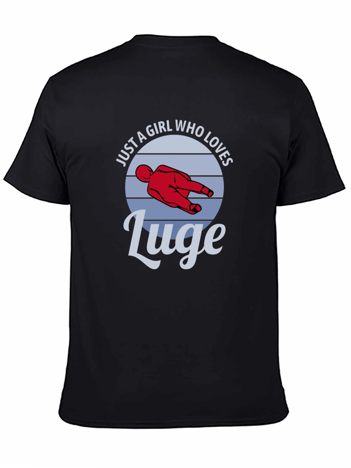 Just a Girl Who Loves Luge T-Shirt