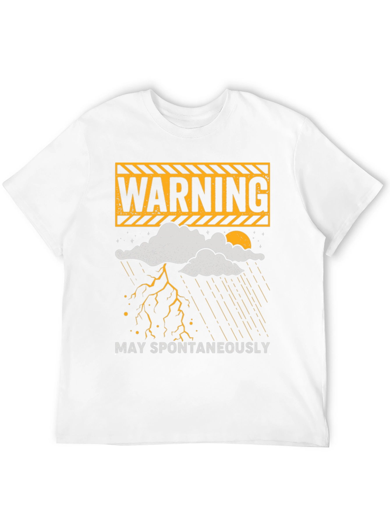 Warning May Spontaneously T-Shirt Funny Weather Shirt