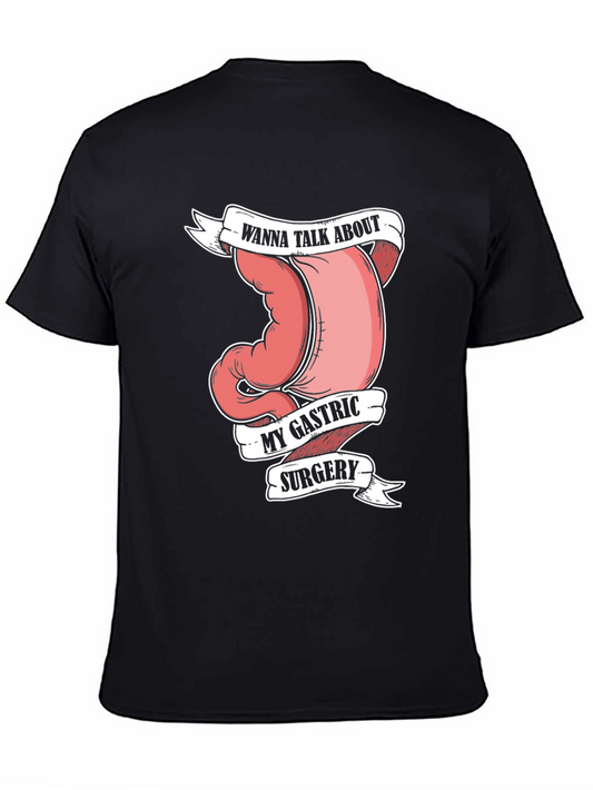 Gastric Surgery Humor T-Shirt - Wanna Talk About It?