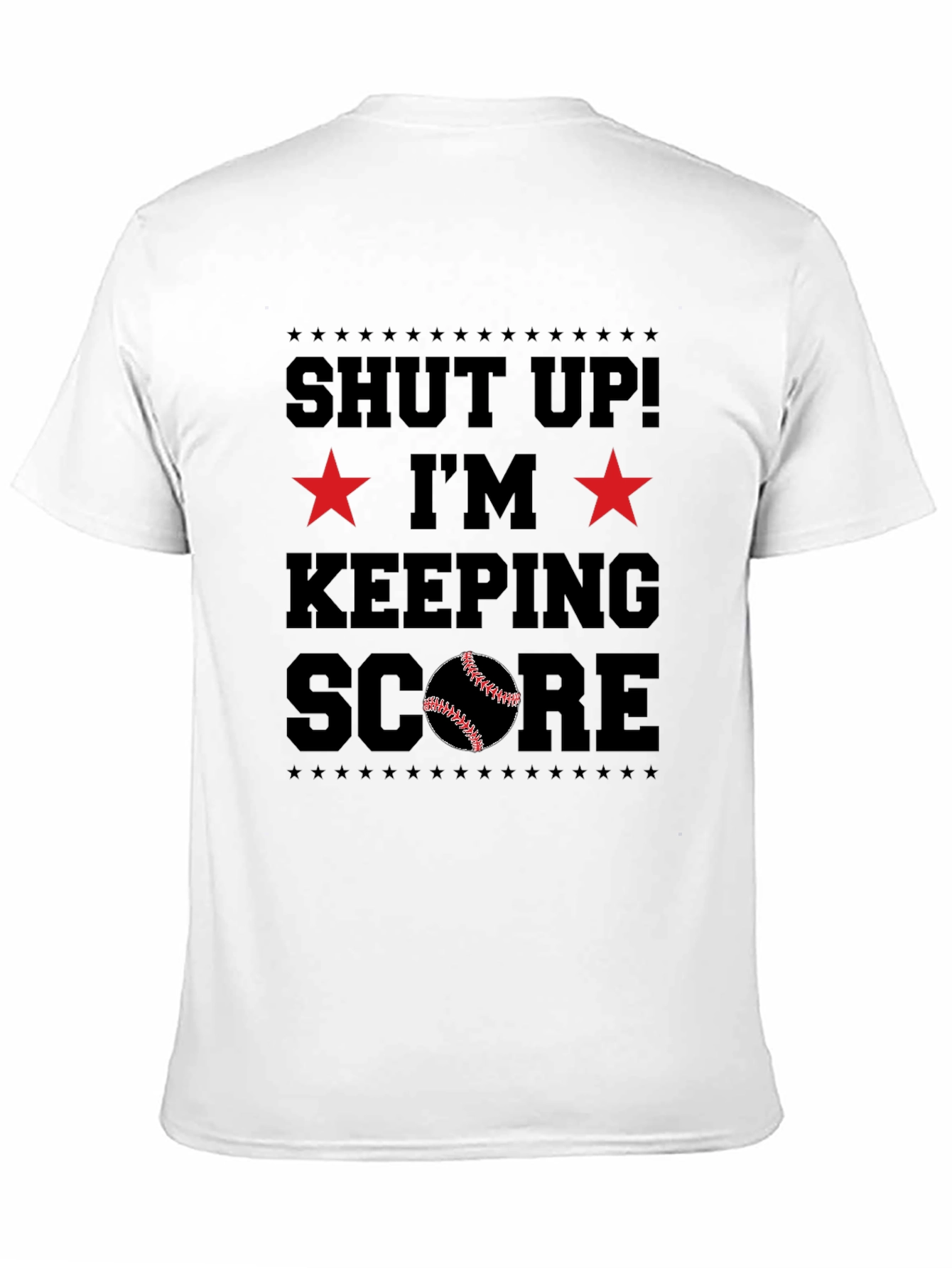 Shut Up! Im Keeping Score T-Shirt