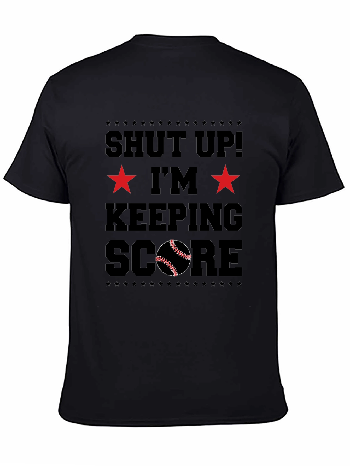 Shut Up! Im Keeping Score T-Shirt