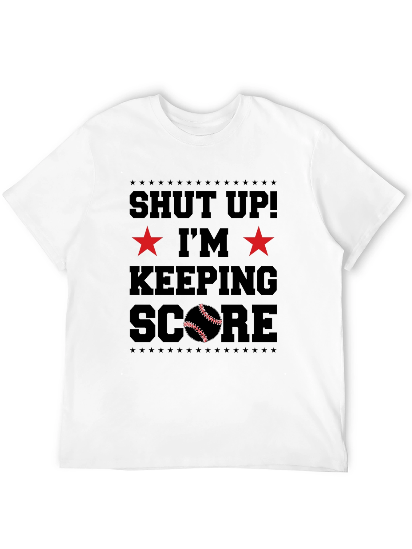 Shut Up! Im Keeping Score T-Shirt