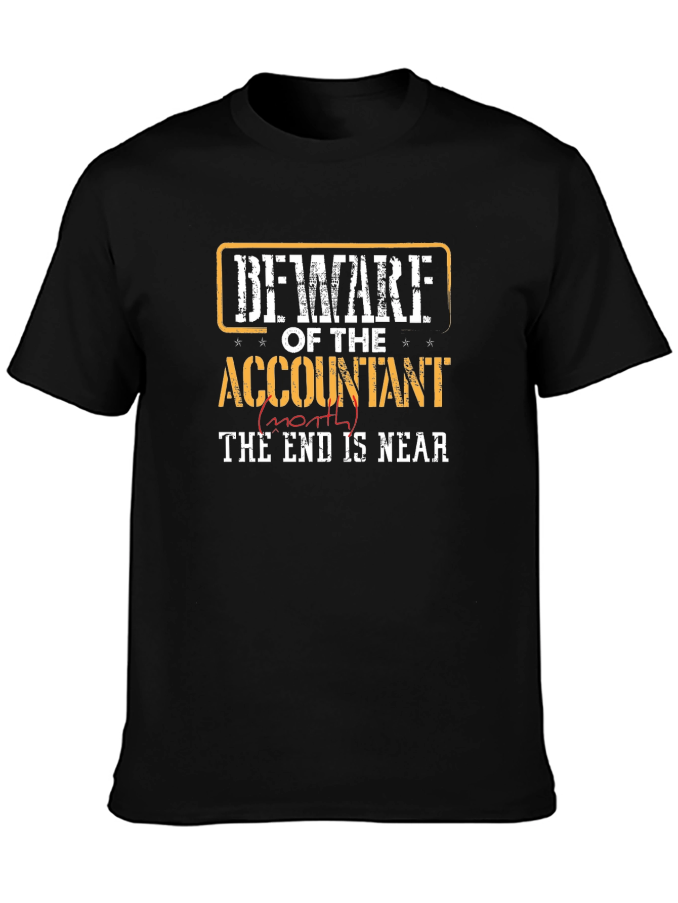 Beware Accountant End is Near T-Shirt