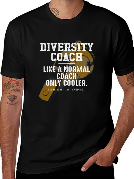 Diversity Coach T-Shirt - Like a Normal Coach Only Cooler!