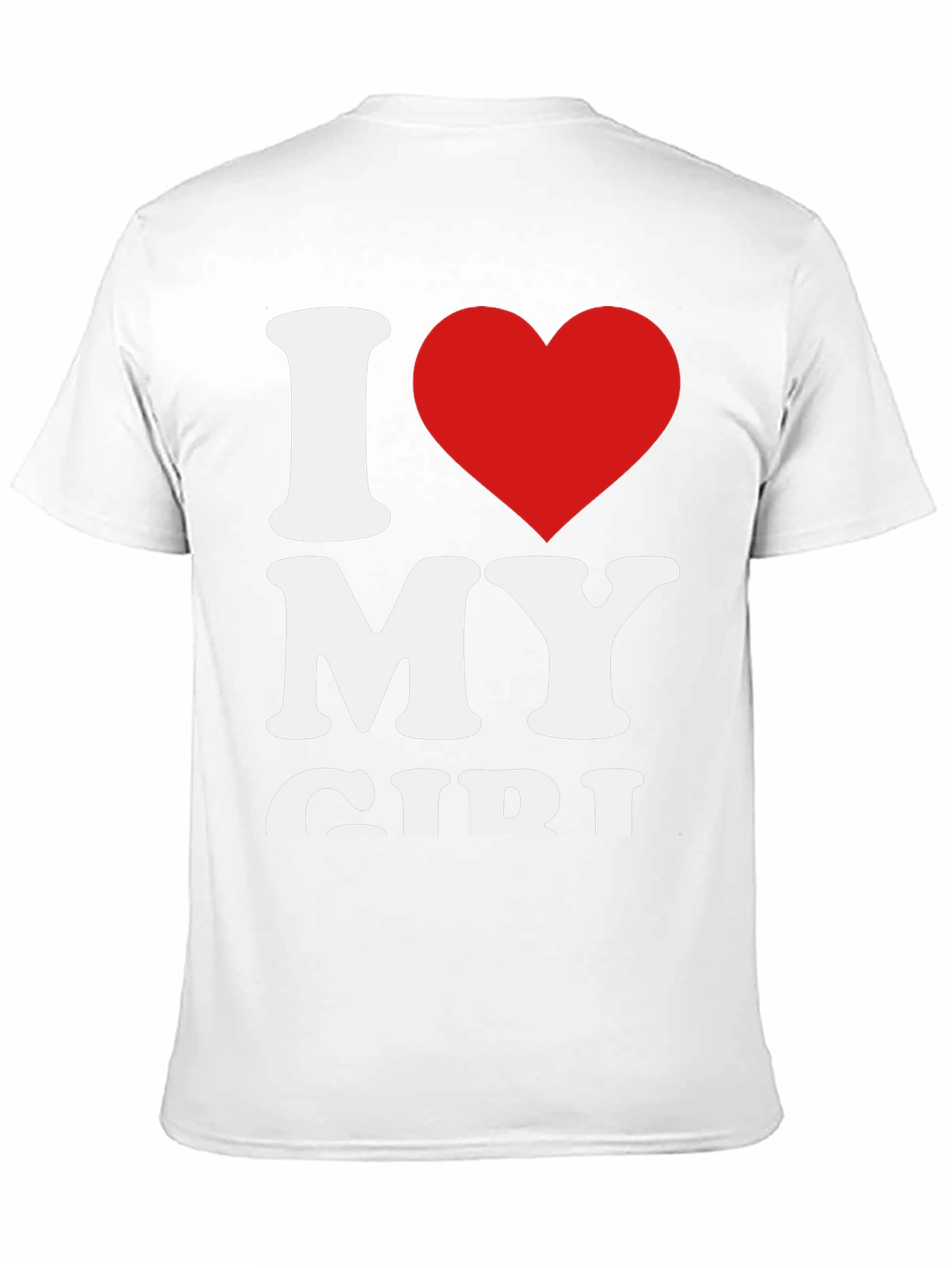 I Love My Girl - Graphic Tee