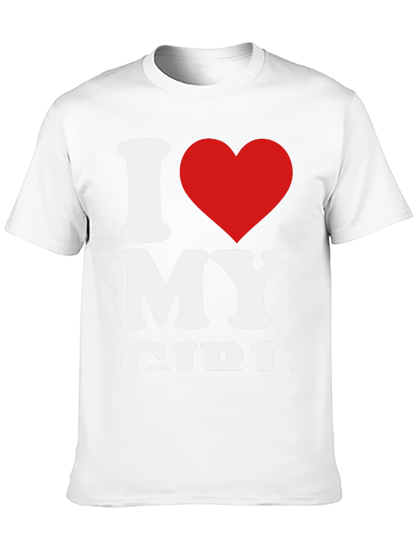 I Love My Girl - Graphic Tee