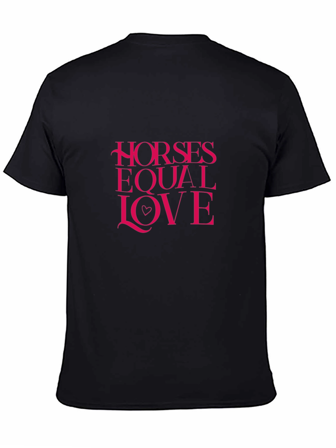 Horses Equal Love Black T-Shirt
