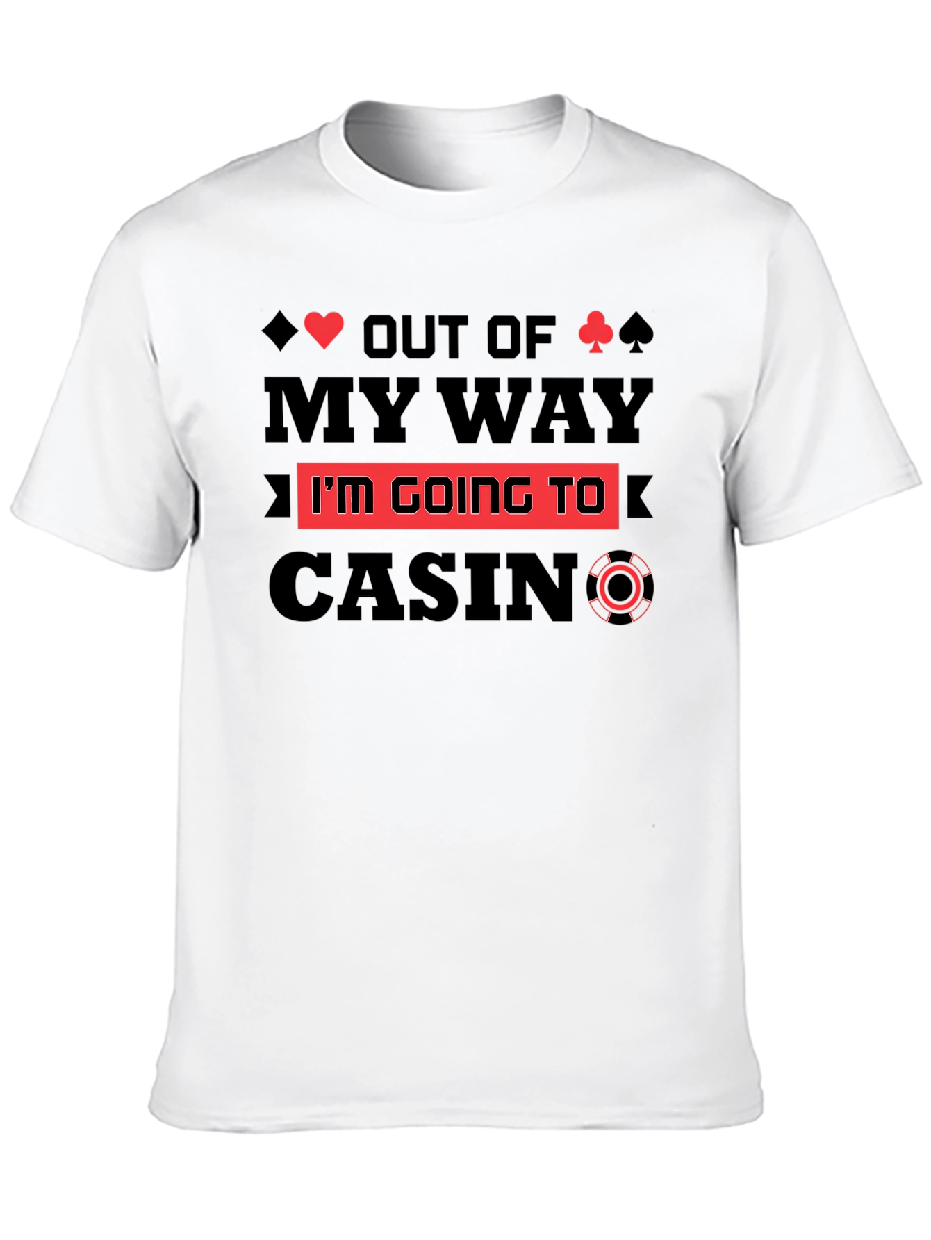 Out of My Way Casino T-Shirt - Black Cotton