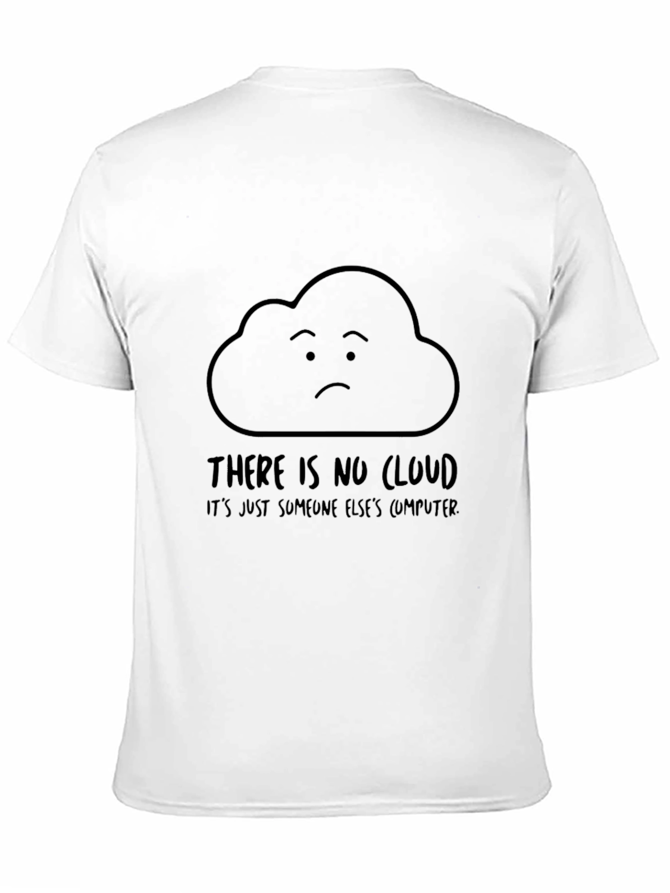 No Cloud T-Shirt - Programmer Humor Tee