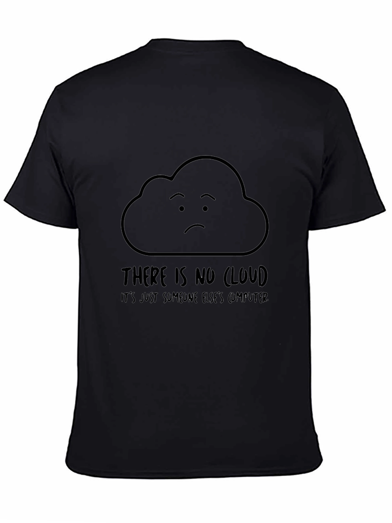 No Cloud T-Shirt - Programmer Humor Tee